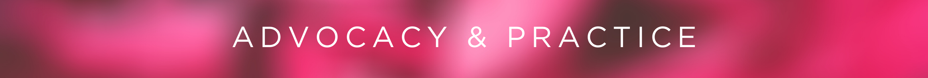 Advocacy and Practice Banner