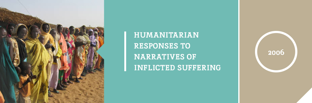 Humanitarian Responses to Narratives of Inflicted Suffering, October 13-15, 2006